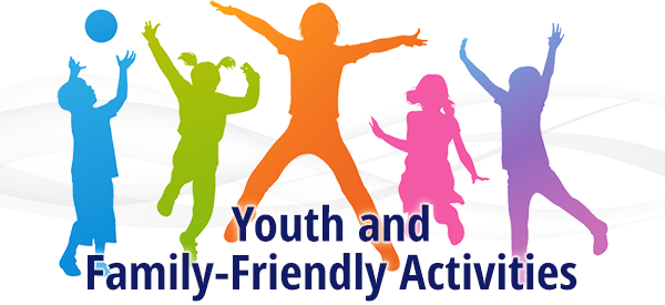 Youth and Family-Friendly Activities