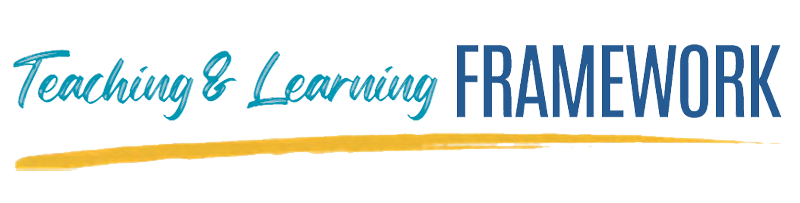 Teaching and Learning Framework